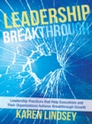 Leadership Breakthrough : Leadership Practices That Help Executives and Their  Organizations Achieve Breakthrough Growth - eBook