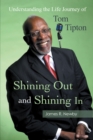Shining out and Shining In : Understanding the Life Journey of Tom Tipton - eBook