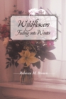 Wildflowers Fading into Winter - eBook