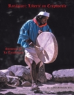 Raramuri: Liberte Au Crepuscule : Souvenirs De La Tarahumara - eBook