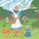 Betsy'S Easter Bonnet - eBook