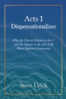 Acts 1 Dispensationalism : Why the Church Existed in Acts 1 and the Answer to the Acts 2:38  Water Baptism Controversy - eBook