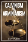 Calvinism Vs. Arminianism - eBook