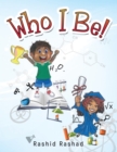 Who I Be! - eBook