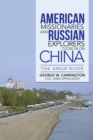 American Missionaries and Russian Explorers Close in on China - eBook