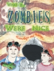 What If... Zombies Were Nice : Chocolate and Oranges - eBook