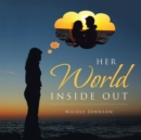 Her World Inside Out - eBook