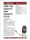 LINQ: The Future of Data Access in C# 3.0 : The Future of Data Access in C# 3.0 - eBook