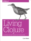 Living Clojure : An Introduction and Training Plan for Developers - eBook