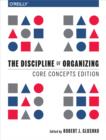 The Discipline of Organizing: Core Concepts Edition - eBook