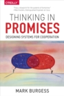 Thinking in Promises : Designing Systems for Cooperation - eBook