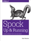 Spock: Up and Running : Writing Expressive Tests in Java and Groovy - eBook