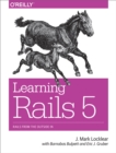 Learning Rails 5 : Rails from the Outside In - eBook