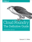 Cloud Foundry: The Definitive Guide : Develop, Deploy, and Scale - eBook