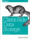 Client-Side Data Storage : Keeping It Local - eBook