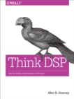 Think DSP : Digital Signal Processing in Python - eBook