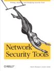 Network Security Tools : Writing, Hacking, and Modifying Security Tools - eBook