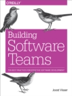 Building Software Teams : Ten Best Practices for Effective Software Development - eBook