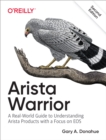 Arista Warrior : Arista Products with a Focus on EOS - eBook