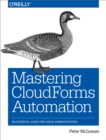 Mastering CloudForms Automation : An Essential Guide for Cloud Administrators - eBook