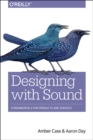 Designing with Sound : Fundamentals for Products and Services - Book