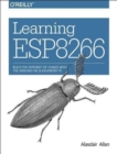 Learning ESP8266 : Build the Internet of Things with the Arduino Ide and Raspberry Pi - Book