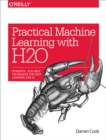 Practical Machine Learning with H2O : Powerful, Scalable Techniques for Deep Learning and AI - eBook