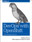 DevOps with OpenShift : Cloud Deployments Made Easy - Book