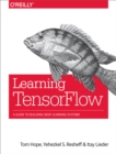 Learning TensorFlow : A Guide to Building Deep Learning Systems - eBook