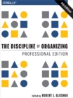 The Discipline of Organizing: Professional Edition - eBook