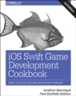 iOS Swift Game Development Cookbook 3e - Book