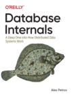 Database Internals : A Deep-Dive Into How Distributed Data Systems Work - Book
