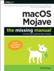 Macos Mojave: The Missing Manual : The Book That Should Have Been in the Box - Book