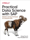 Practical Data Science with SAP : Machine Learning Techniques for Enterprise Data - eBook
