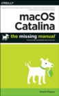 macOS Catalina: The Missing Manual : The Book That Should Have Been in the Box - Book
