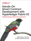 Hands-On Smart Contract Development with Hyperledger Fabric V2 : Building Enterprise Blockchain Applications - eBook