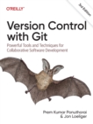 Version Control with Git : Powerful Tools and Techniques for Collaborative Software Development - Book