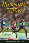 Running Form : How to Run Faster and Prevent Injury - Book