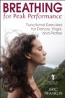 Breathing for Peak Performance : Functional Exercises for Dance, Yoga, and Pilates - Book