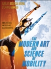The Modern Art and Science of Mobility - Book