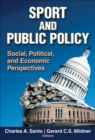 Sport and Public Policy : Social, Political, and Economic Perspectives - eBook