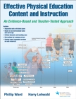 Effective Physical Education Content and Instruction : An Evidence-Based and Teacher-Tested Approach - eBook