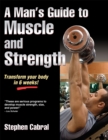 A Man's Guide to Muscle and Strength - eBook