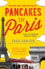 Pancakes in Paris : Living the American Dream in France - Book