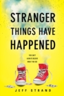 Stranger Things Have Happened - eBook