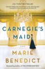 Carnegie's Maid : A Novel - eBook