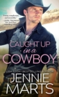 Caught Up in a Cowboy - eBook