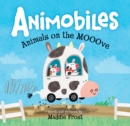 Animobiles: Animals on the Mooove - Book