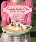 Sweetie-licious Pies : Eat Pie, Love Life - eBook