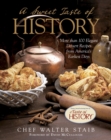 Sweet Taste of History : More than 100 Elegant Dessert Recipes from America's Earliest Days - eBook